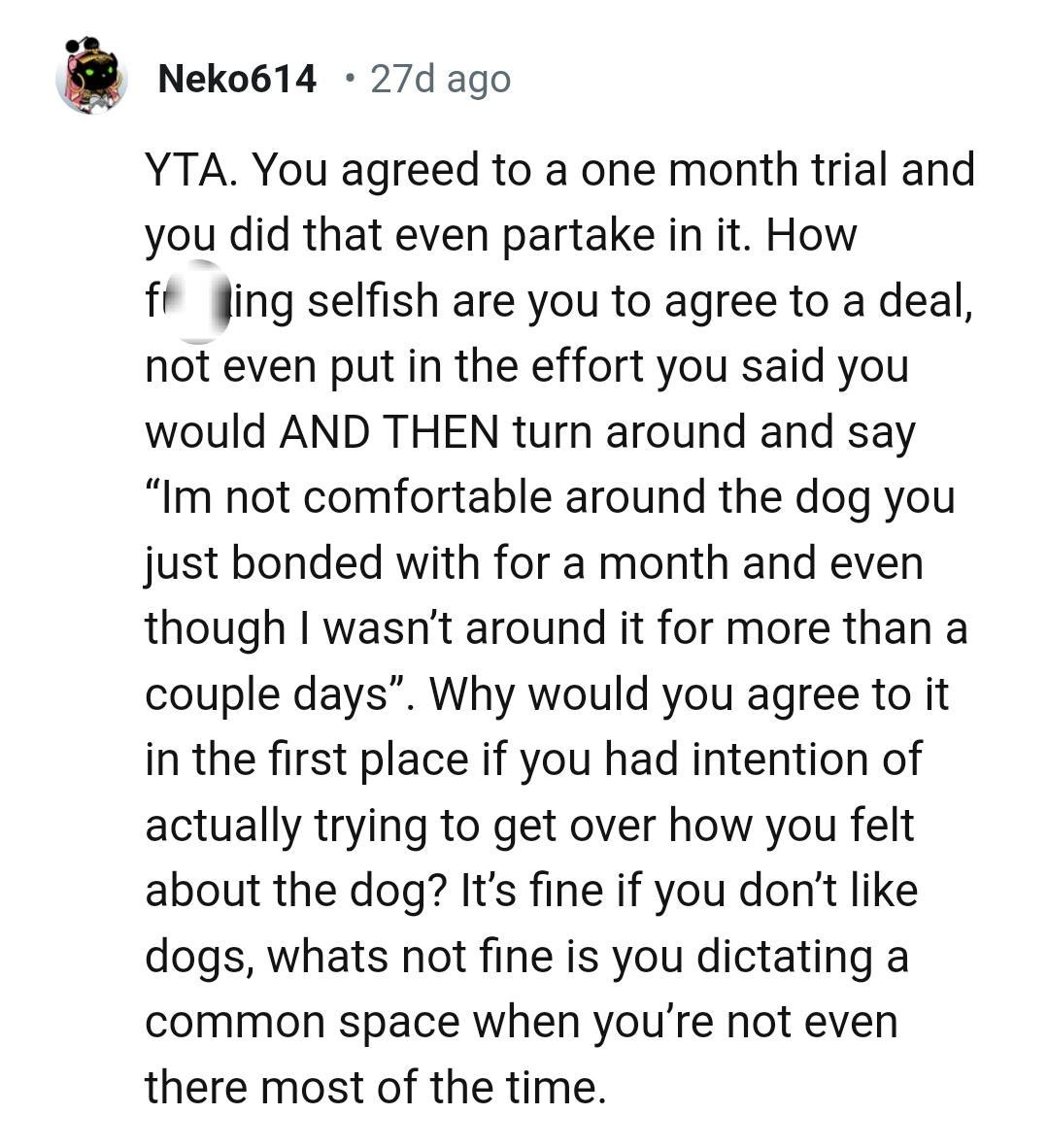 Why would the OP agree to it if she had no intention of even trying?