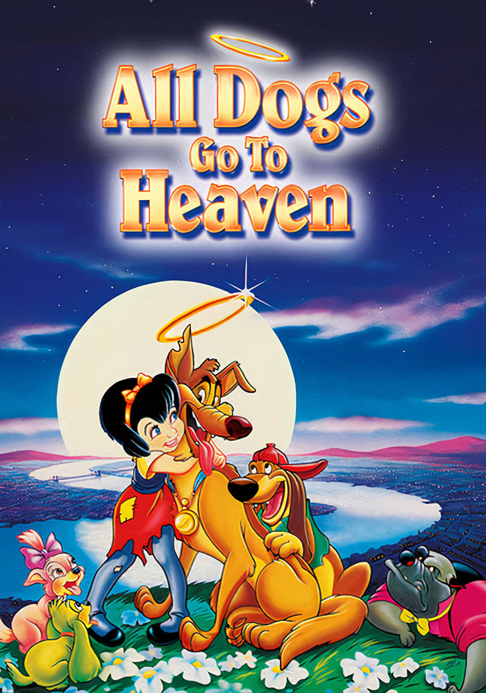 11. All Dogs Go To Heaven