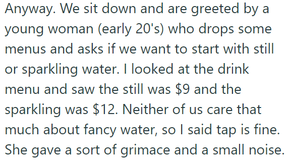 They ordered tap water, and the waitress gave them a grimace with a small noise: