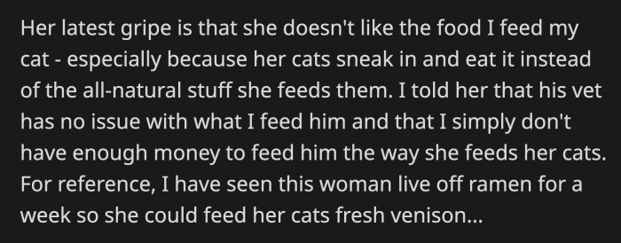 Her Latest Crusade Has Been to Convince OP to Shift Her Cat to a Much Better Diet. Apparently, Cat Food Isn't Good Enough Because This Lady Actually Deprives Herself in Order to Afford Fresh Venison for Her Cats.