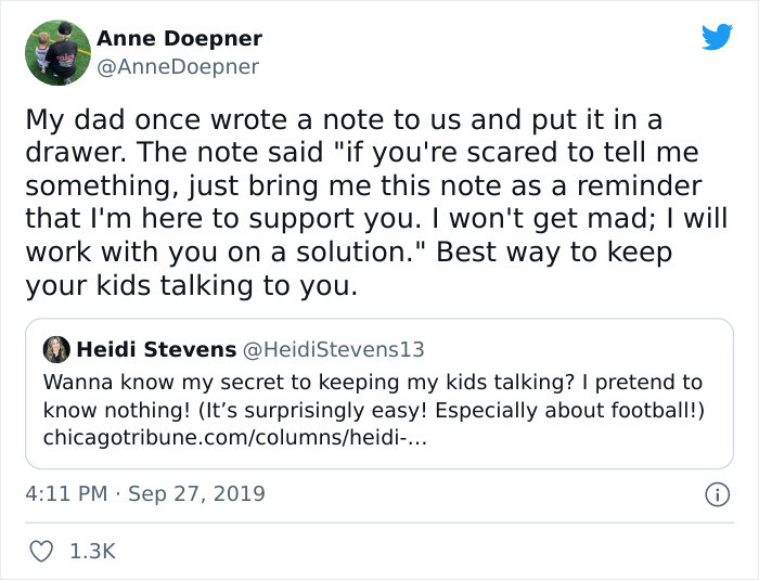 30. Best way to keep your kids talking to you