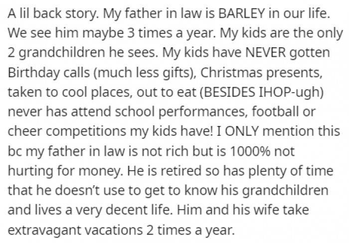 The father-in-law never had time to see what his grandchildren were doing, but he thought of them when he needed a favor.