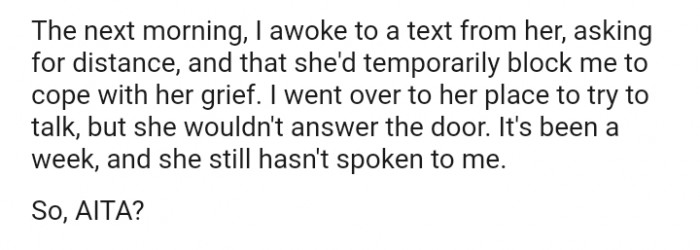 The OP's girlfriend decided to temporarily block him to cope with her grief