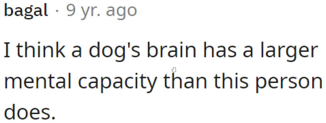 We all can be stupid sometimes, but some people's stupidity is just mind-blowing.