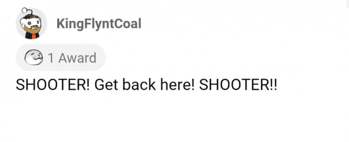 9. "Shooter"? In this climate?