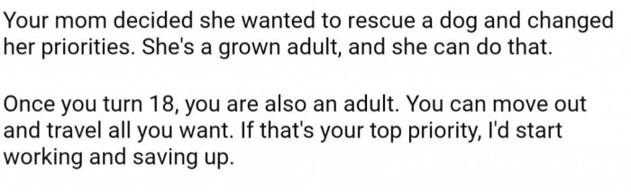 If travel is really that important to OP, she is old enough to start saving and making plans