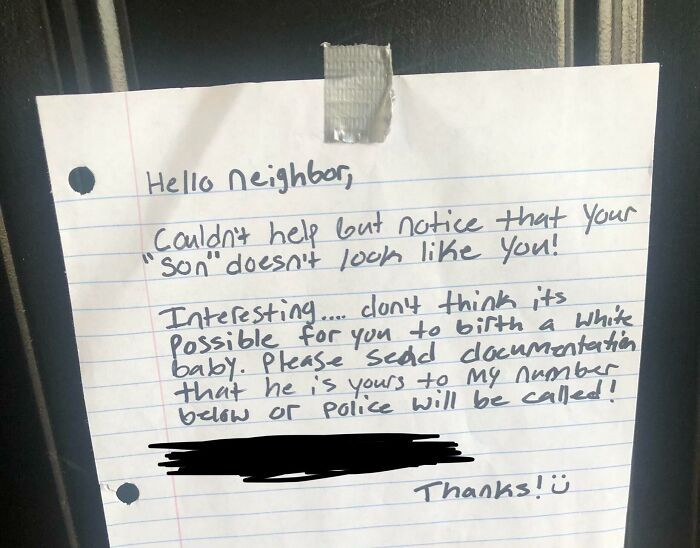 1. Nosy and racist neighbor