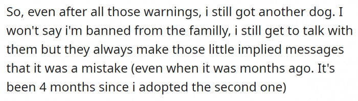 But he still adopted another dog, regardless of their opinion.