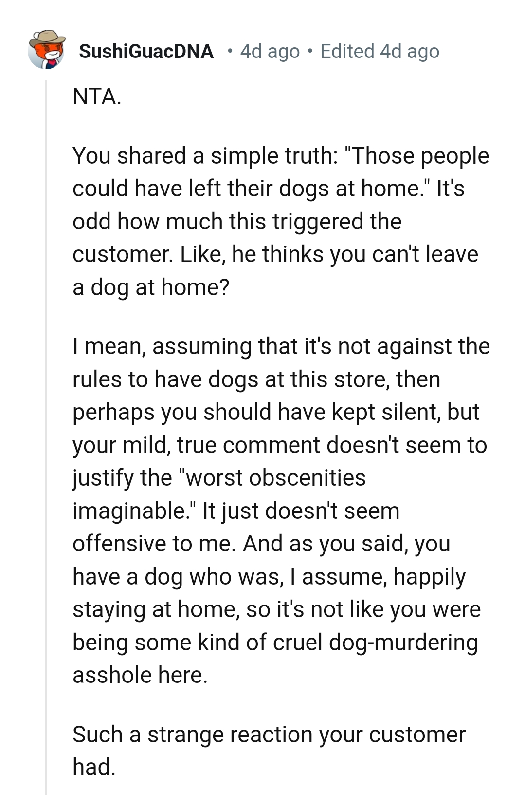 It is very odd how much the comment triggered the customer