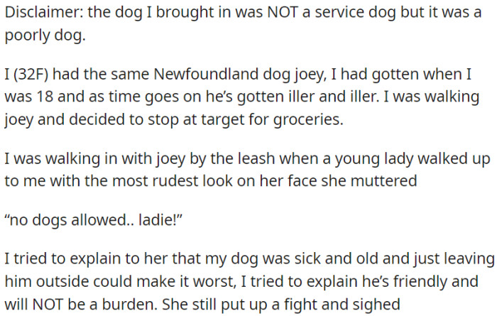 OP brought her elderly and unwell canine companion to the shop, but unfortunately, they were not received warmly or hospitably.
