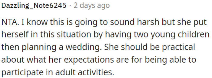 She needs to be realistic about her expectations for adult activities.