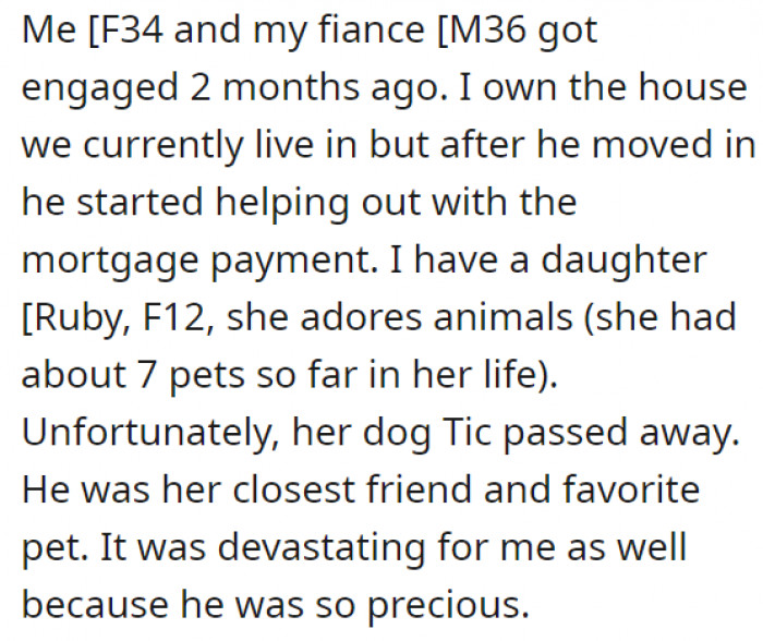 Apparently, her fiancé just moved into their apartment and started to help her out with the rent. OP already has a daughter named Ruby, who's just 12 years old—and an animal lover.