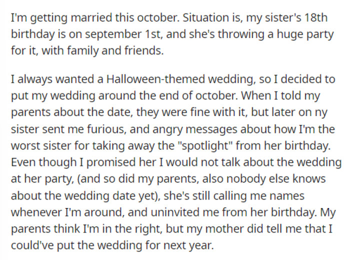 OP starts off by explaining when she's getting married and what is going on with her sister and the issue with it being so close to the birthday bash.