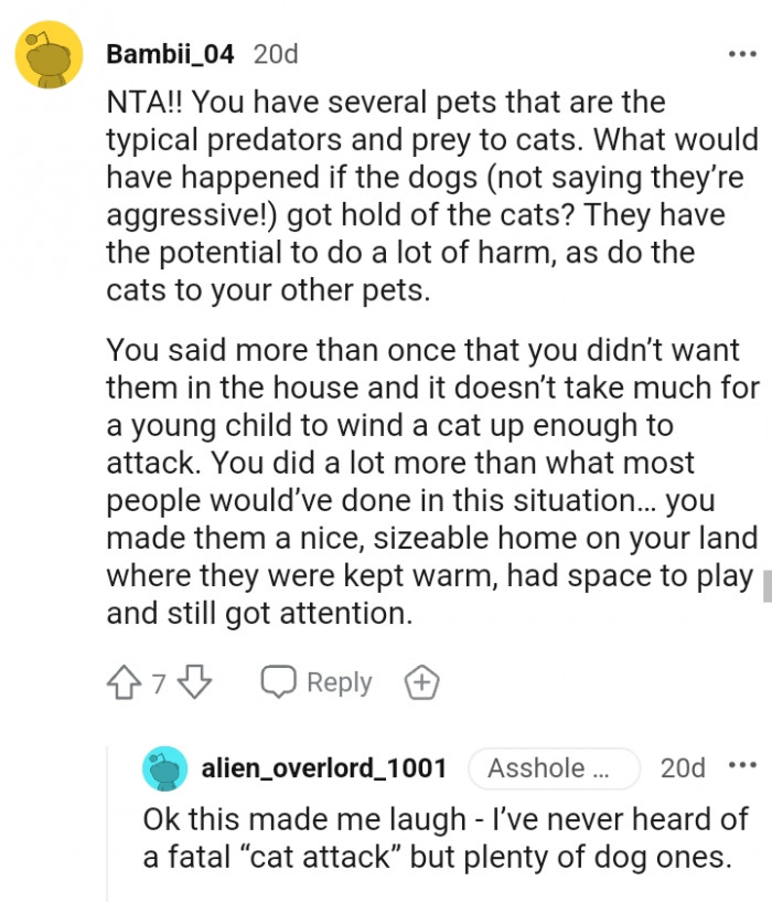 You said you didn't want them in the house