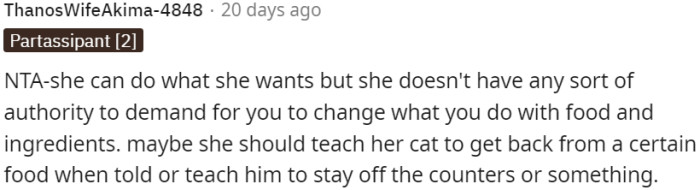 She has the freedom to pursue her interests, but she doesn't have the right to dictate or control your choices.