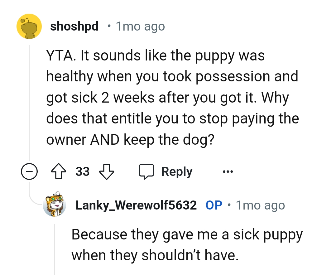 They gave the OP a sick puppy, which they shouldn't have