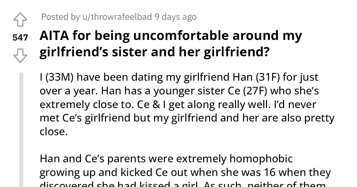 Guy Is Uncomfortable Around His Girlfriend's Sister And Her Girlfriend Because They Show "Too Much PDA," But His Girlfriend Is Convinced It's Because He's Homophobic