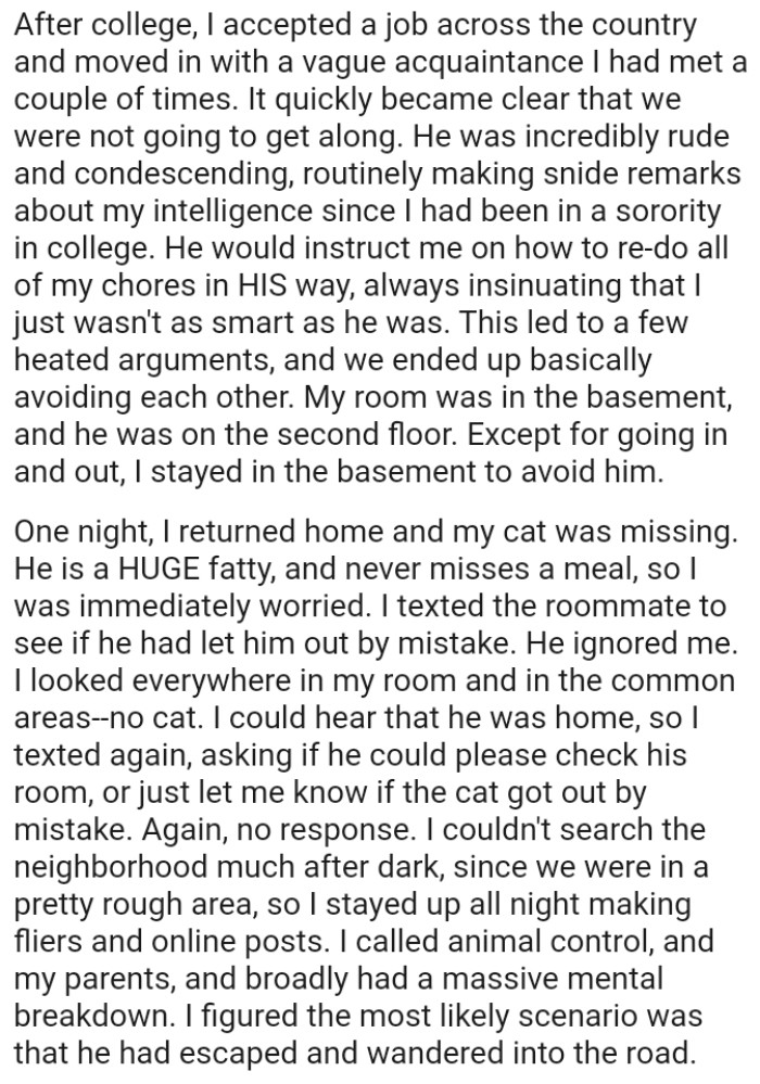 OP and his roommate had a few heated arguments, and they ended up basically avoiding each other