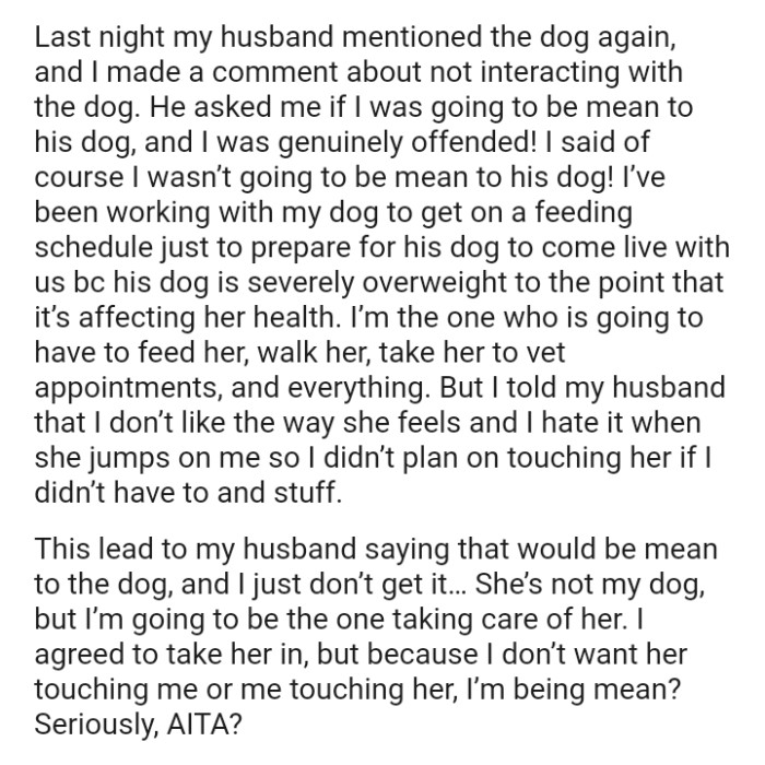 This led to the OP's husband saying that it would be mean to the dog