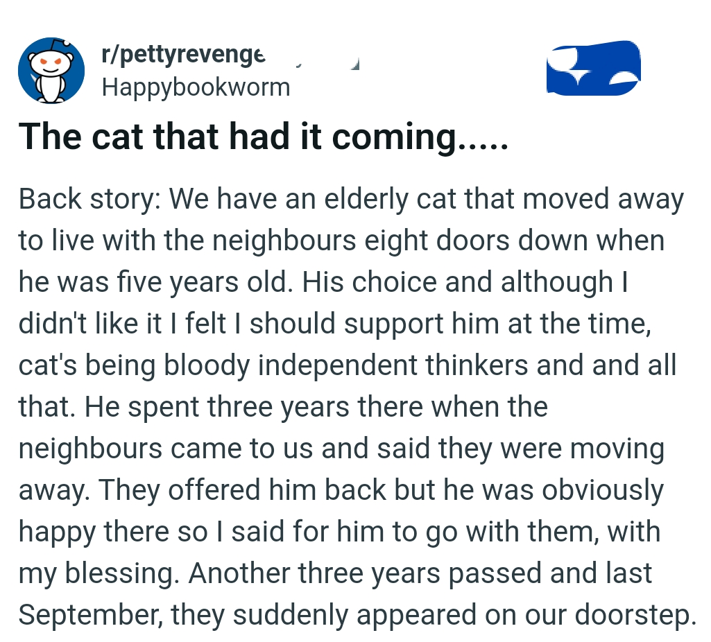 The cat spent three years there before the neighbors informed the OP that they were moving