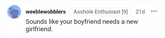 16. This Redditor thinks the OP's boyfriend needs a new partner