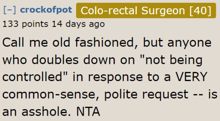 The husband is in the wrong for ignoring a reasonable request.