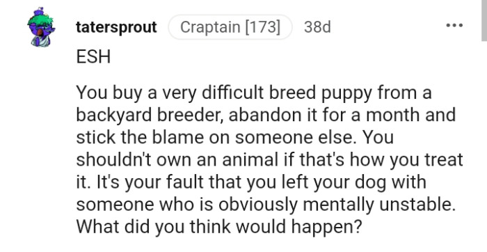 You Shouldn't Own an Animal If You Will Treat It This Way