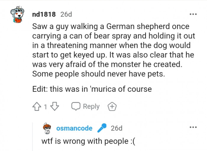 He was afraid of the monster he created