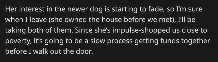 Then gave an update about the newer dog and possible divorce