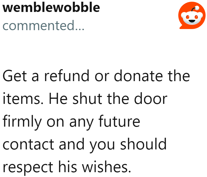 The ex has finally closed the chapter in his life where the OP is involved. She doesn't need to give the gifts anymore.