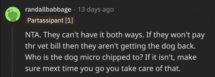 Another commenter who thinks OP is NTA pointed out that they should look into microchipping the dog