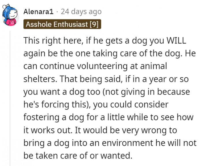 5. It's wrong to bring a dog into an environment where it might not be taken care of properly