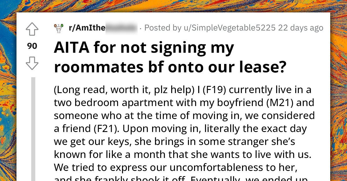 Redditor Won't Sign On Roommate's Boyfriend To Their Lease Because Of