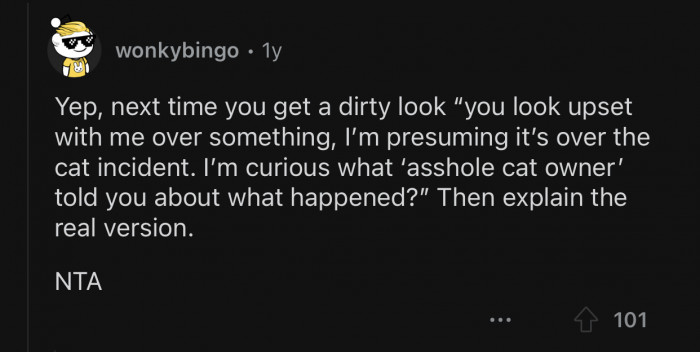 OP can tell her version of events to her neighbors.