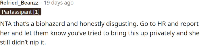 That’s a biohazard and disgusting.