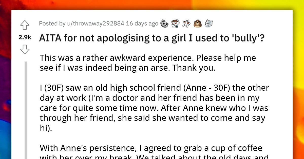 Redditor Refuses To Apologize On Social Networks To A Girl She Used To "Bully," And The Internet Supports Her For It