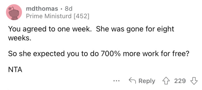 "So, she expected you to do 700% more work for free?"
