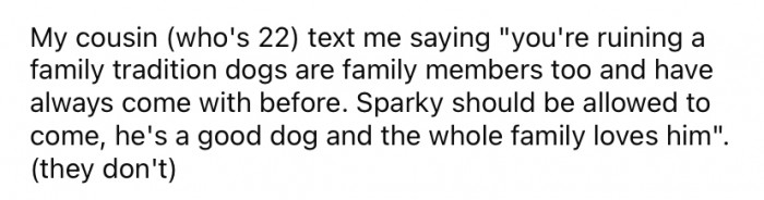 But, Sparky's human was very upset and texted OP, saying they were "ruining a family tradition."