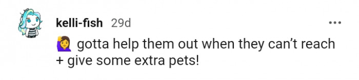 You got to help them out