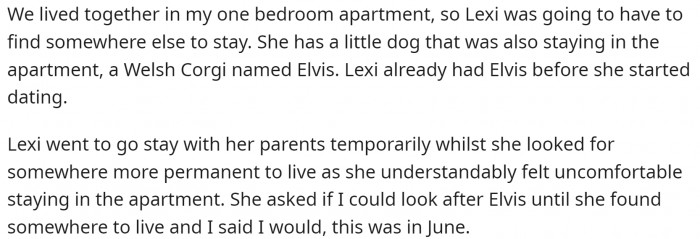 They lived together, and when the girlfriend moved out, he was left with the dog until she found another apartment