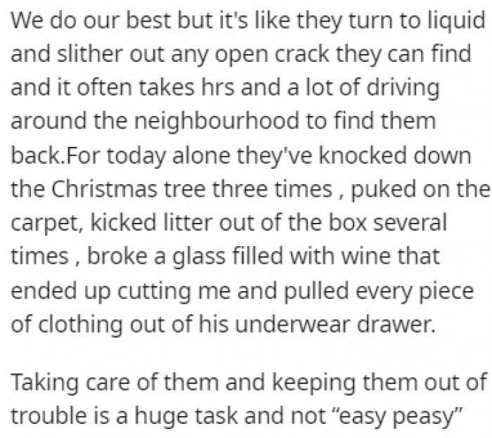 She claims that taking care of them is going to be too hard