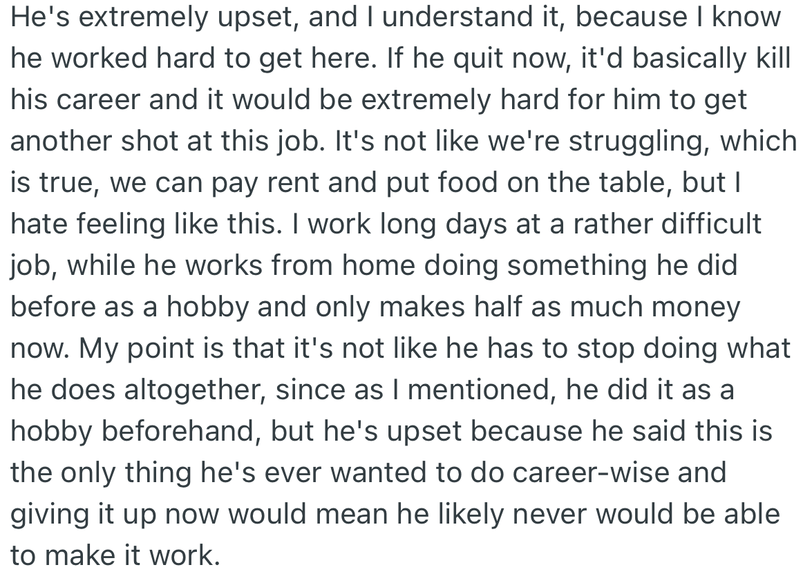 OP’s husband got upset when asked to quit is job.