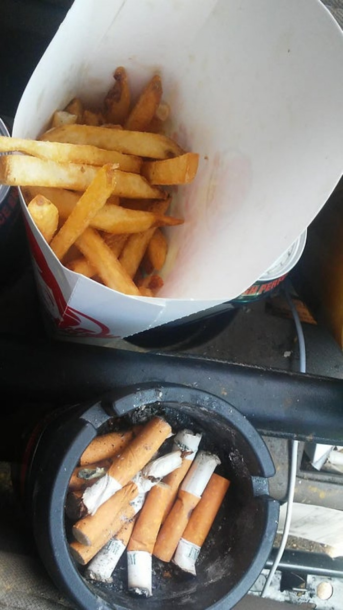 19. Put my fries next to my husband's ash tray in the car. Continued to browse reddit on my phone while blindly grabbing fries and stuffing them in my mouth. I don't want to talk about the rest.