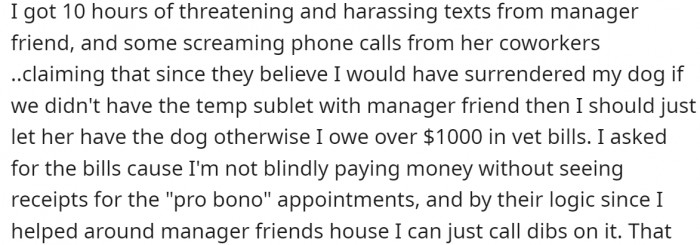 Upon telling the manager's friend they would be leaving, the manager demanded to keep the dog until the allergies were healed and accused OP of not being able to care for the dog.