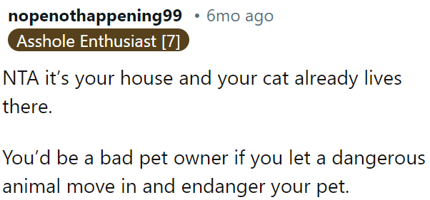 It's irresponsible to allow a dangerous animal to jeopardize her pet's safety, which would make her a bad pet owner.
