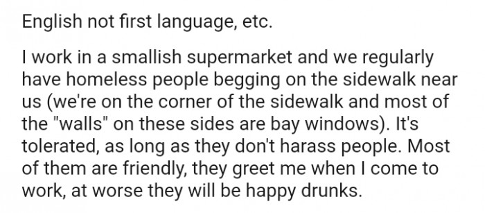 As long as they don't harass people, they are tolerated