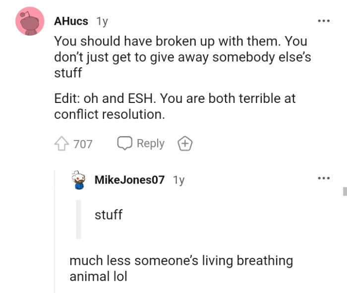 You are both terrible at conflict resolution