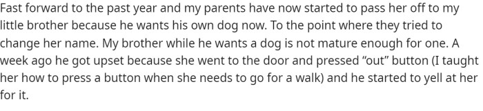 Then she gets into the juicy stuff of her parents trying to give her dog to her little brother.