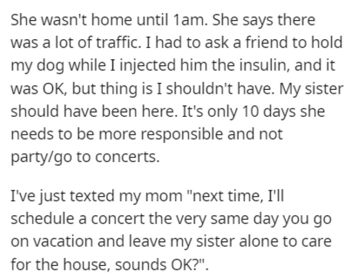 The sister came home around 1 AM, which infuriated OP