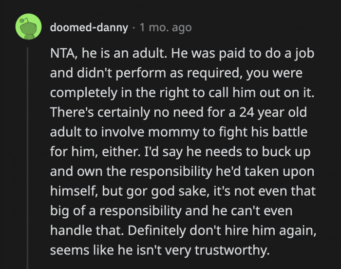 It's not like OP asked him to consolidate a day-to-day report; she just wanted to know if she needed to make alternative arrangements for her dog, and John got upset by that?